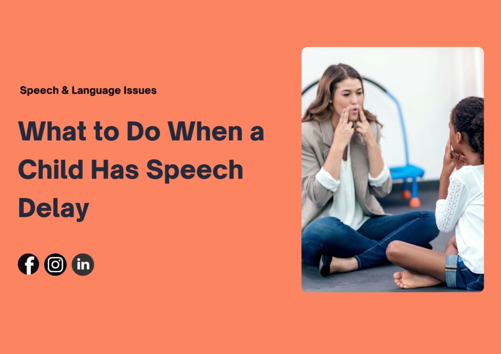 What to Do When a Child Has Speech Delay | Neuronurture Kids